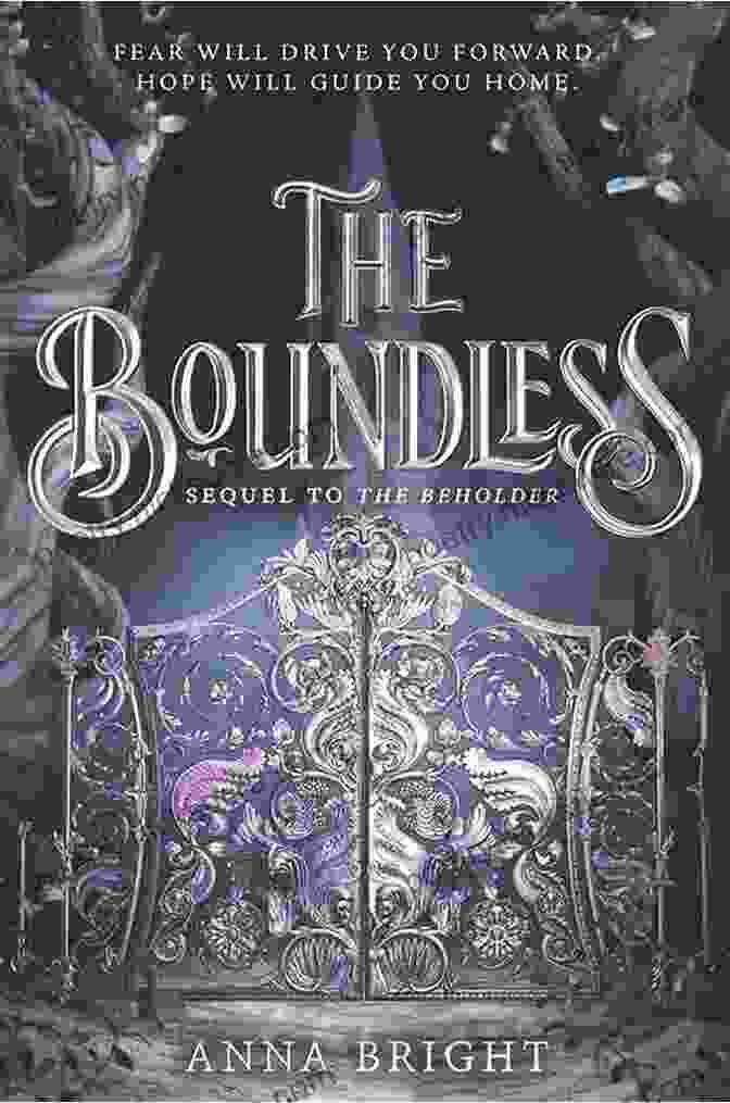 Anna Bright, The Boundless Beholder, Is A Renowned Adventurer And Explorer Who Has Traveled To The Farthest Corners Of The World. The Boundless (Beholder 2) Anna Bright