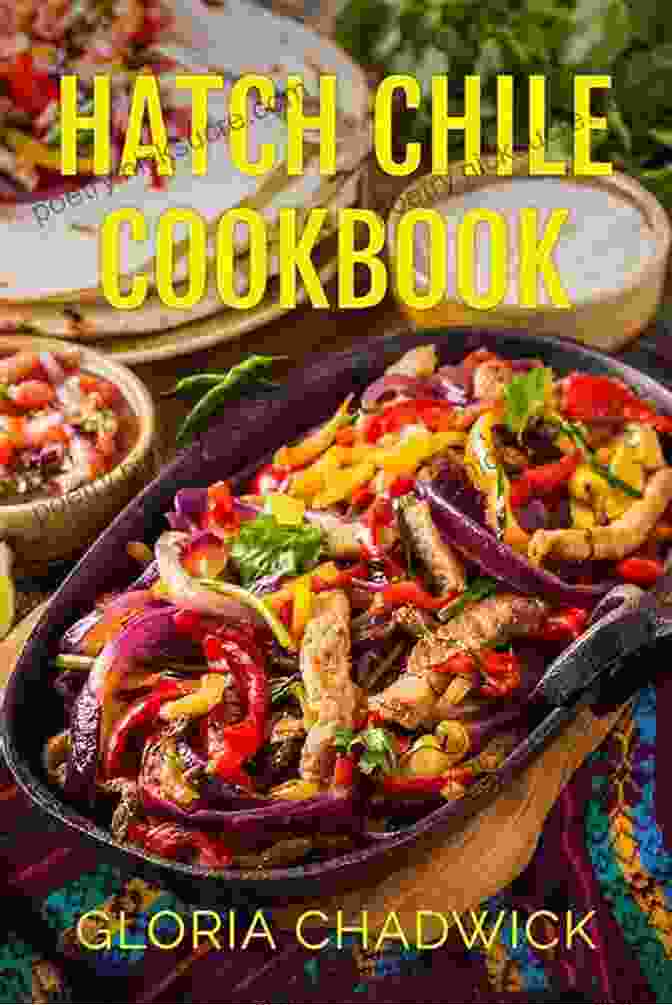 Hatch Chile Burritos Hatch Chile Cookbook (Southwest Flavors 2)