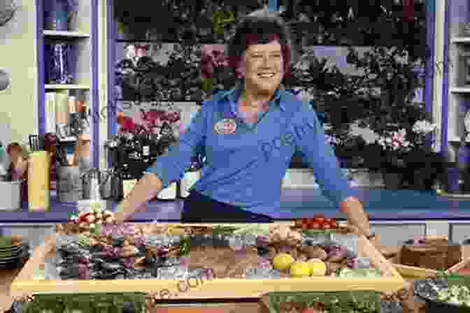 Julia Child, An American Chef And Television Personality Who Taught French Cuisine To The American Public Food Stars: 15 Women Stirring Up The Food Industry (Women Of Power 8)