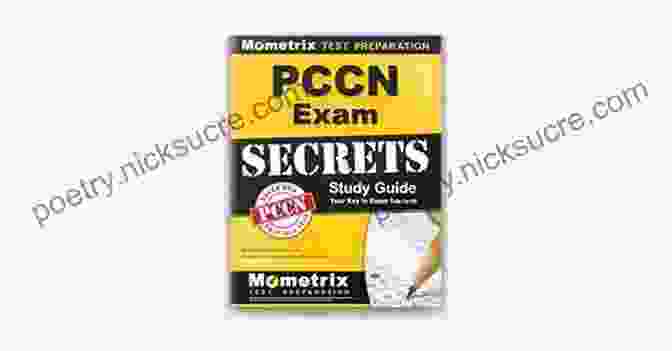 PCCN Exam Secrets Study Guide PCCN Exam Secrets Study Guide: PCCN Test Review For The Progressive Care Certified Nurse Exam