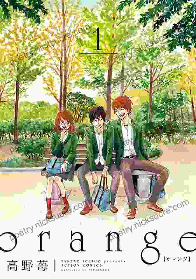 Promotional Poster For The Orange Anime Adaptation Featuring Ichigo Takano Orange Vol 1 Ichigo Takano