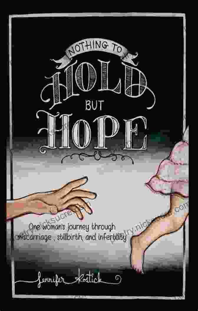 Shelia Hovious, Author Of Nothing To Hold But Hope Nothing To Hold But Hope: One Woman S Journey Through Miscarriage Stillbirth And Infertility