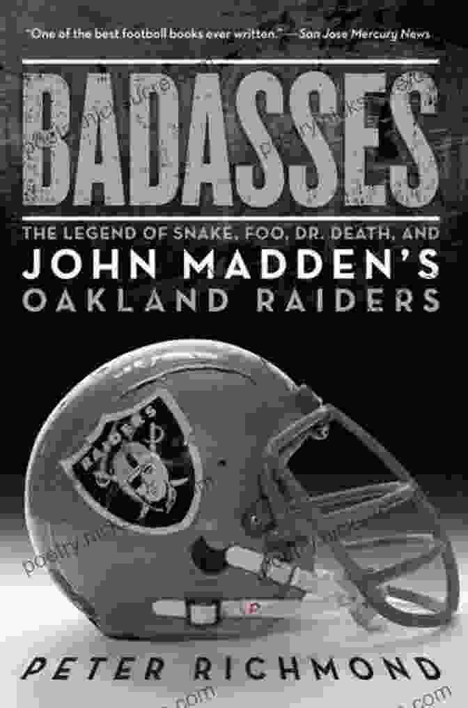 Snake Foo Dr. Death Tackling An Opponent Badasses: The Legend Of Snake Foo Dr Death And John Madden S Oakland Raiders