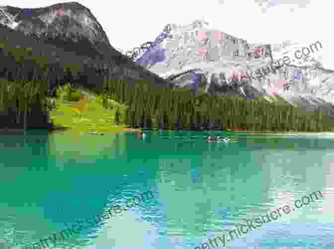 Visit The Enchanted Lakes In Yoho National Park The Great Western Canada Bucket List: One Of A Kind Travel Experiences (The Great Canadian Bucket List 3)