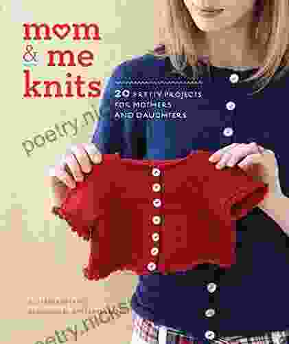 Mom Me Knits: 20 Pretty Projects for Mothers and Daughters