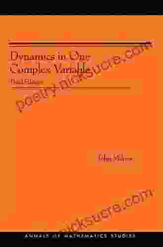 Dynamics in One Complex Variable (AM 160): (AM 160) Third Edition (Annals of Mathematics Studies)