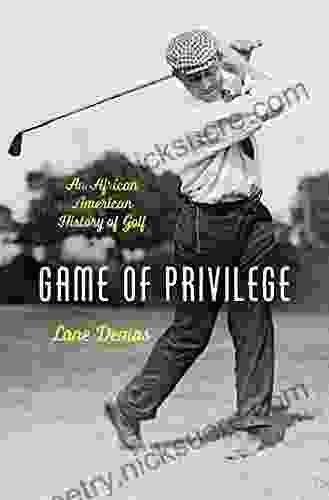 Game of Privilege: An African American History of Golf (The John Hope Franklin in African American History and Culture)