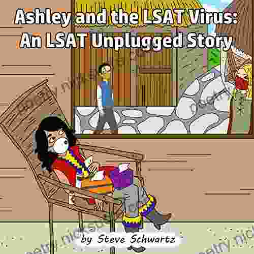 Ashley and the LSAT Virus: An LSAT Unplugged Story (Ashley s LSAT Journey 2)