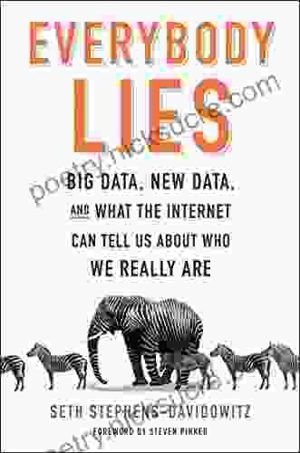 Everybody Lies: Big Data New Data and What the Internet Can Tell Us About Who We Really Are