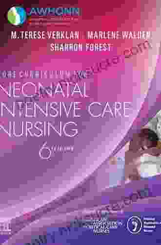 Core Curriculum For Neonatal Intensive Care Nursing E