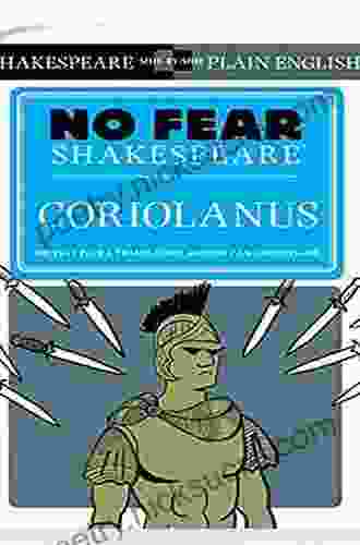 Coriolanus (No Fear Shakespeare) SparkNotes