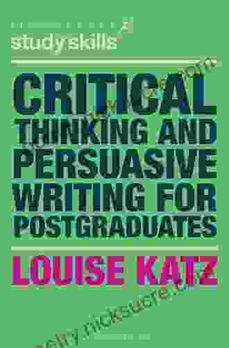 Critical Thinking And Persuasive Writing For Postgraduates