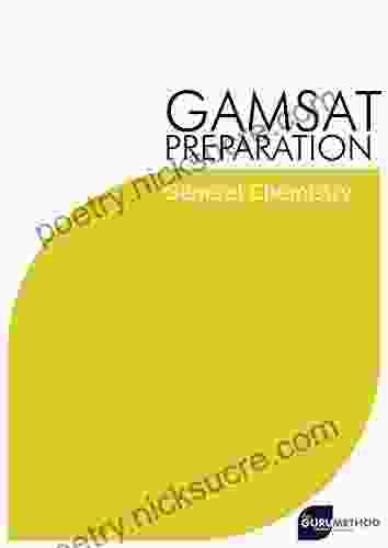 GAMSAT Preparation General Chemistry (The Guru Method): Efficient Methods Detailed Techniques Proven Strategies And GAMSAT Style Questions For GAMSAT Preparation The Guru Method 6)