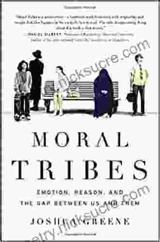 Moral Tribes: Emotion Reason and the Gap Between Us and Them