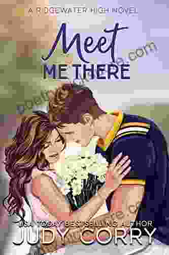 Meet Me There: Enemies to Lovers Romance (Ridgewater High Romance)