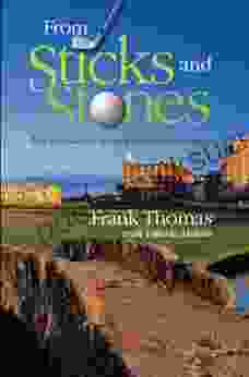 From Sticks and Stones Frank Thomas