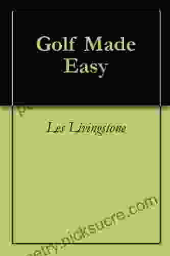 Golf Made Easy Les Livingstone