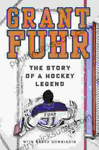 Grant Fuhr: The Story of a Hockey Legend