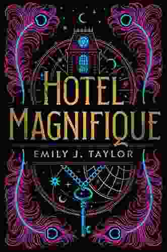 Hotel Magnifique Emily J Taylor