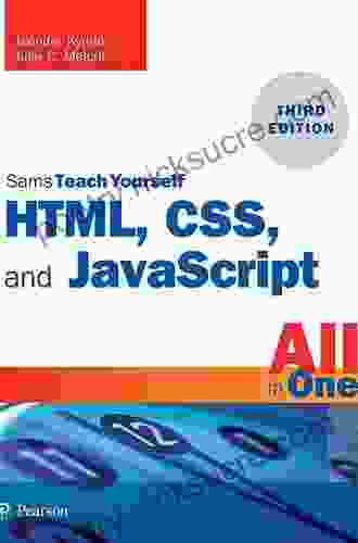 HTML CSS And JavaScript All In One Sams Teach Yourself: Covering HTML5 CSS3 And JQuery