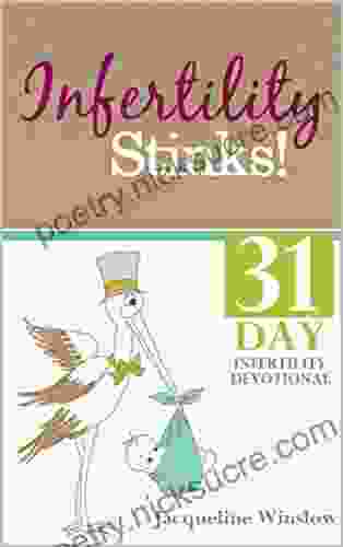 Infertility Stinks A 31 Day Devotional (Infertility Faith Intertwined)