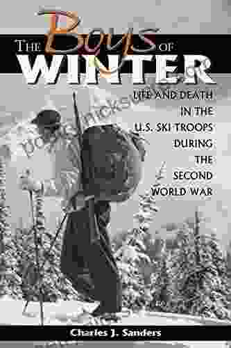 Boys of Winter: Life and Death in the U S Ski Troops During the Second World War