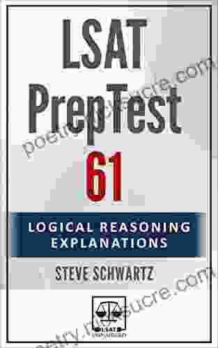 LSAT PrepTest 61: Logical Reasoning Explanations (LSAT PrepTest (Logical Reasoning Explanations))