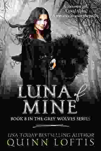 Luna Of Mine 8 The Grey Wolves