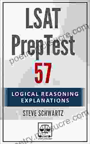 LSAT PrepTest 57: Logical Reasoning Explanations (LSAT PrepTest (Logical Reasoning Explanations))