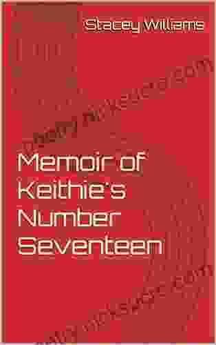 Memoir Of Keithie S Number Seventeen