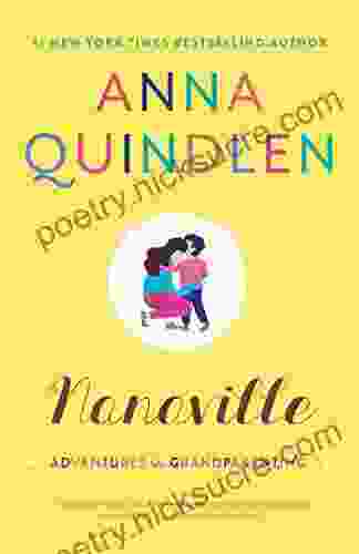 Nanaville: Adventures In Grandparenting Anna Quindlen