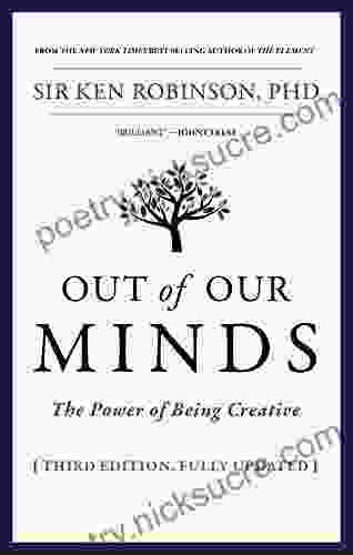 Out of Our Minds: The Power of Being Creative