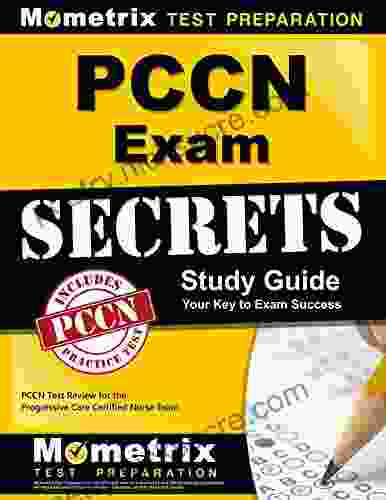 PCCN Exam Secrets Study Guide: PCCN Test Review For The Progressive Care Certified Nurse Exam