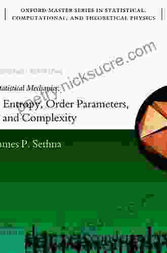 Statistical Mechanics: Entropy Order Parameters and Complexity: Second Edition (Oxford Master in Physics 14)