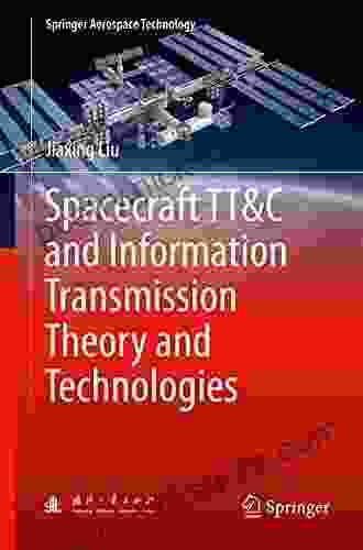 Spacecraft TT C and Information Transmission Theory and Technologies (Springer Aerospace Technology)