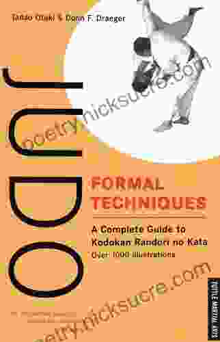 Judo Formal Techniques: A Complete Guide To Kodokan Randori No Kata (Tuttle Martial Arts)