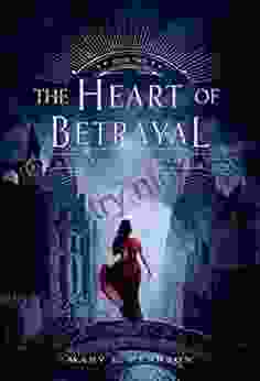 The Heart of Betrayal: The Remnant Chronicles Two