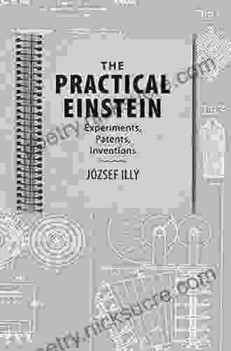 The Practical Einstein: Experiments Patents Inventions