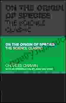 On The Origin Of Species: The Science Classic (Capstone Classics)