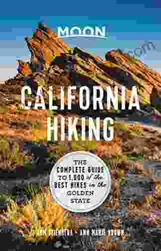 Moon California Hiking: The Complete Guide to 1 000 of the Best Hikes in the Golden State (Moon Outdoors)