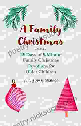 A Family Christmas Volume 2: 25 Days Of 5 Minute Family Christmas Devotions For Older Children