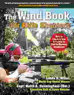 The Wind for Rifle Shooters: How to Improve Your Accuracy in Mild to Blustery Conditions