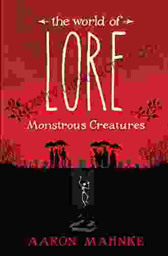 The World Of Lore: Monstrous Creatures