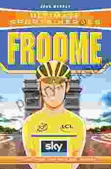 Ultimate Sports Heroes Chris Froome: Cycling For The Yellow Jersey
