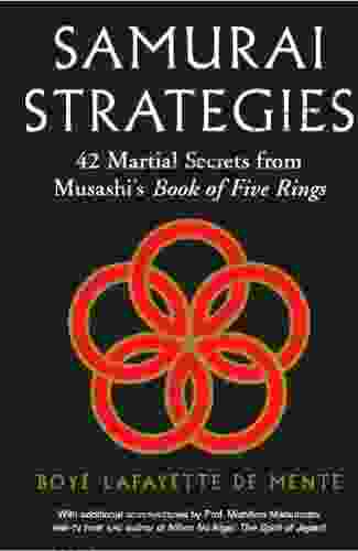 Samurai Strategies: 42 Martial Secrets From Musashi S Of Five Rings