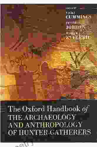 The Oxford Handbook Of The Archaeology And Anthropology Of Hunter Gatherers (Oxford Handbooks)