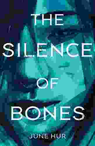 The Silence Of Bones June Hur