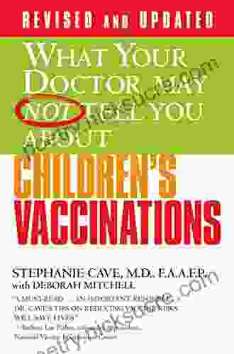 WHAT YOUR DOCTOR MAY NOT TELL YOU ABOUT (TM): CHILDREN S VACCINATIONS (What Your Doctor May Not Tell You About (Paperback))