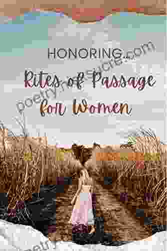 Women s Rites of Passage: Honoring our Transformations