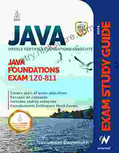 OCFA Java Foundations Exam Fundamentals 1Z0 811: Study Guide For Oracle Certified Foundations Associate Java Certification